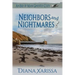 Neighbors and Nightmares