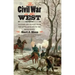 The Civil War in the West: Victory and Defeat from the Appalachians to the Mississippi