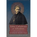 Either Catholicism or Liberalism: The Pastoral and Circular Letters of St. Ezequiel Moreno y Diaz