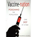 Vaccine-nation: Poisoning the Population, One Shot at a Time