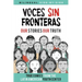 Voces Sin Fronteras: Our Stories, Our Truth