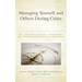 Managing Yourself and Others During Crises: Key Leadership Visions, Approaches, and Dispositions to Survive and Thrive
