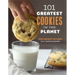 101 Greatest Cookies on the Planet