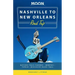 Moon Nashville to New Orleans Road Trip: Hit the Road for the Best Southern Food and Music Along the Natchez Trace