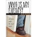 Who Is My Enemy?: Welcoming People the Church Rejects