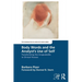 Body Words and the Analyst's Use of Self: Transforming the Unspeakable in Clinical Process