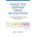 Inside the Orphan Drug Revolution: The Promise of Patient-Centered Biotechnology