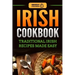 Irish Cookbook: Traditional Irish Recipes Made Easy