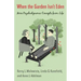 When the Garden Isn't Eden: More Psychodynamic Concepts from Life