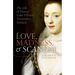 Love, Madness, and Scandal: The Life of Frances Coke Villiers, Viscountess Purbeck