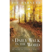 A Daily Walk in the Word: 365 Devotionals That Can Be Read in Under a Minute
