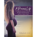 A Precious Life: A Pregnancy Journal to Nurture the Spirit and Soul of You and Your Unborn Child