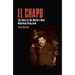El Chapo: The Story of the World's Most Notorious Drug Lord