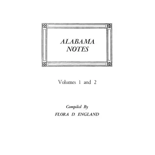 Alabama Notes, Volumes 1 and 2
