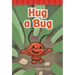Hug a Bug