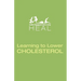Learning to Lower CHOLESTEROL