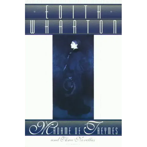 Madame de Treymes and Three Novellas