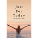 Just For Today: 30 Day Challenge to Change