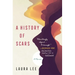 A History of Scars: A Memoir