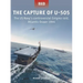 The Capture of U-505: The Us Navy's Controversial Enigma Raid, Atlantic Ocean 1944