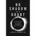 No Shadow of a Doubt: The 1919 Eclipse That Confirmed Einstein's Theory of Relativity
