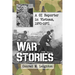 War Stories: A GI Reporter in Vietnam, 1970-1971