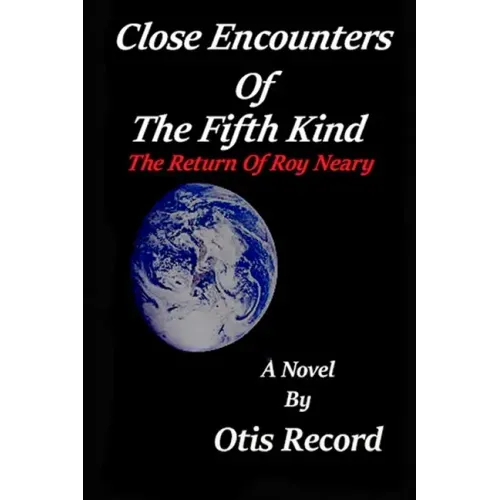 Close Encounters Of The Fifth Kind: The return of Roy Neary