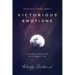 Victorious Emotions: Creating a Framework for a Happier You