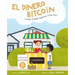 El Dinero Bitcoin: El Cuento de Bitvilla Descubriendo el Buen Dinero