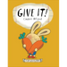 Give It!