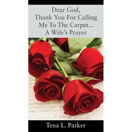 Dear God, Thank You For Calling Me To The Carpet...A Wife's Prayer