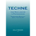 Techne, from Neoclassicism to Postmodernism: Understanding Writing as a Useful, Teachable Art