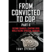 From Convicted to Cop Part II: Second Chances: Starting Over While Facing Spiritual Warfare