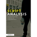 Script Analysis: Deconstructing Screenplay Fundamentals