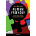 Becoming Autism Friendly: A small town's journey towards autism awareness, acceptance and inclusion.