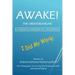 AWAKE! THE CREATOR/SHE/HE A Handbook for Self- Realization