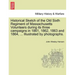Historical Sketch of the Old Sixth Regiment of Massachusetts Volunteers During Its Three Campaigns in 1861, 1862, 1863 and 1864, ... Illustrated by Ph