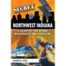 Secret Northwest Indiana: A Guide to the Weird, Wonderful, and Obscure