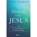 Thinking Like Jesus: The Psychology of a Faithful Disciple