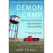 Demon Camp: The Strange and Terrible Saga of a Soldier's Return from War
