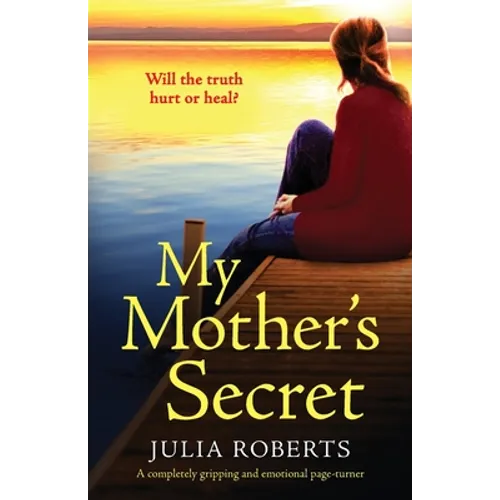 My Mother's Secret: A completely gripping and emotional page-turner