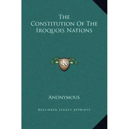 The Constitution of the Iroquois Nations