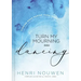 Turn My Mourning Into Dancing: Finding Hope During Hard Times