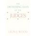 The Distressing Days of the Judges