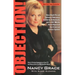 Objection!: How High-Priced Defense Attorneys, Celebrity Defendants, and a 24/7 Media Have Hijacked Our Criminal Justice System