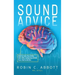 Sound Advice: How to Help Your Child with SPD, Autism and ADHD from the Inside Out