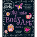 The Everything Girls Ultimate Body Art Book