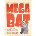 Megabat and the Not-Happy Birthday