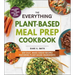 The Everything Plant-Based Meal Prep Cookbook: 200 Easy, Make-Ahead Recipes Featuring Plant-Based Ingredients