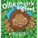 Ollie the Little Bigfoot